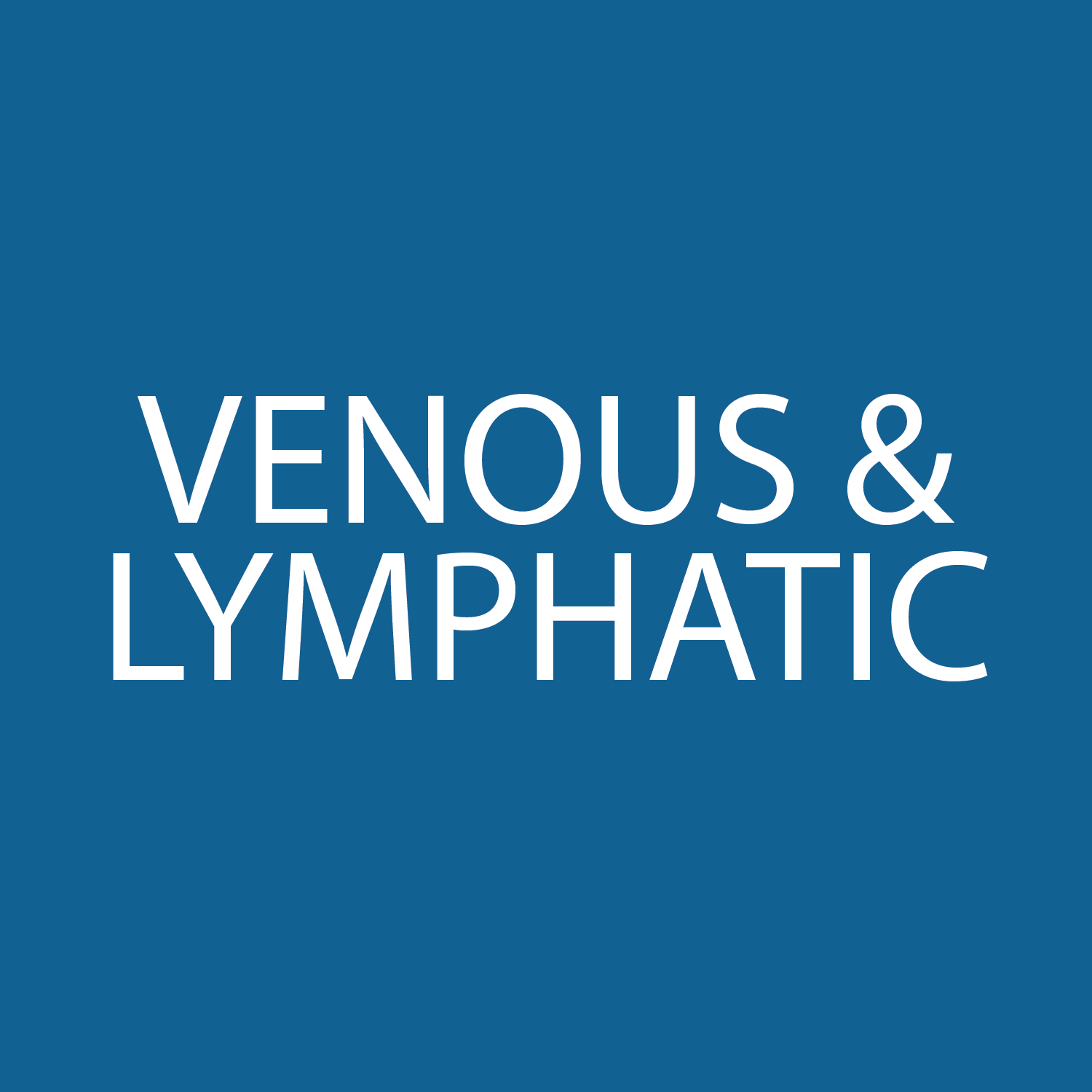 VENOUS & LYMPHATIC